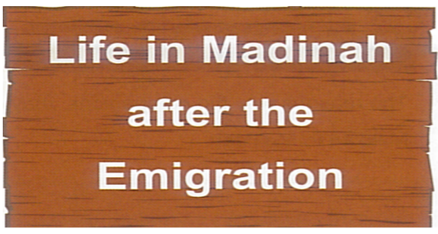 بوربوينت Life in Madinah after the Emigration لغير الناطقين باللغة العربية للصف السادس مادة التربية الاسلامية