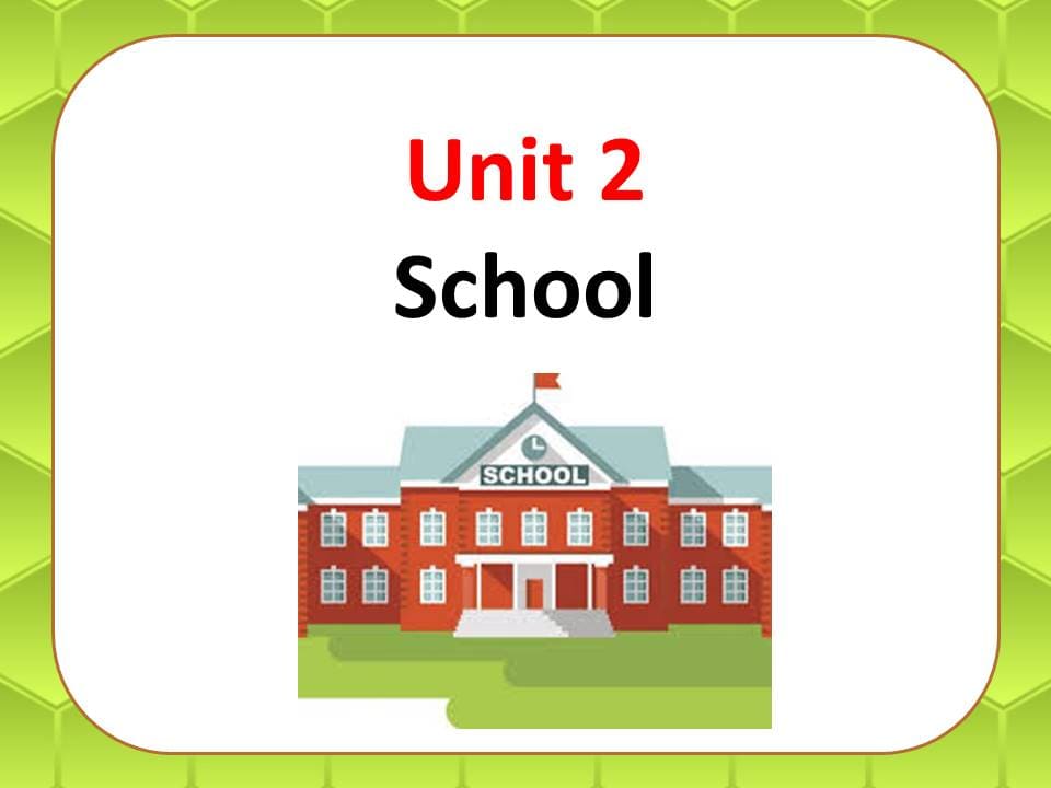 بوربوينت Unit 2 School Lesson 1 للصف السادس مادة اللغة الانجليزية