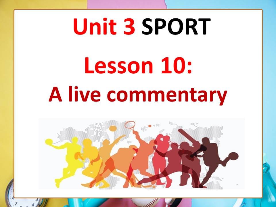 بوربوينت Lesson 10 A live commentary للصف السادس مادة اللغة الانجليزية