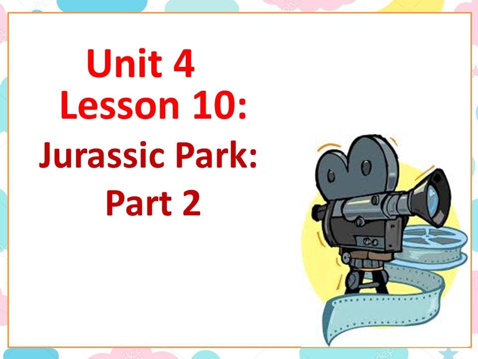 بوربوينت Lesson 10 Jurassic Park Part 2 للصف السادس مادة اللغة الانجليزية