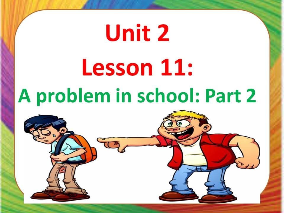 بوربوينت Lesson 11 A problem in school Part 2 للصف السادس مادة اللغة الانجليزية