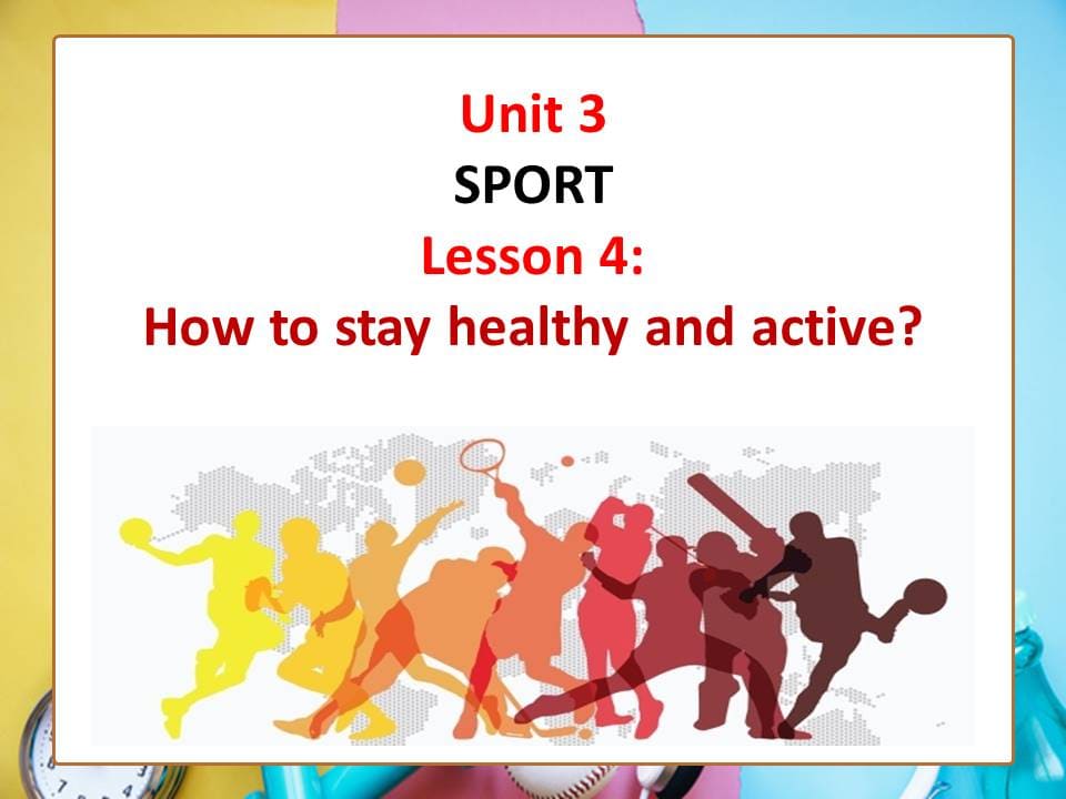 بوربوينت Lesson 4 How to stay healthy and active للصف السادس مادة اللغة الانجليزية