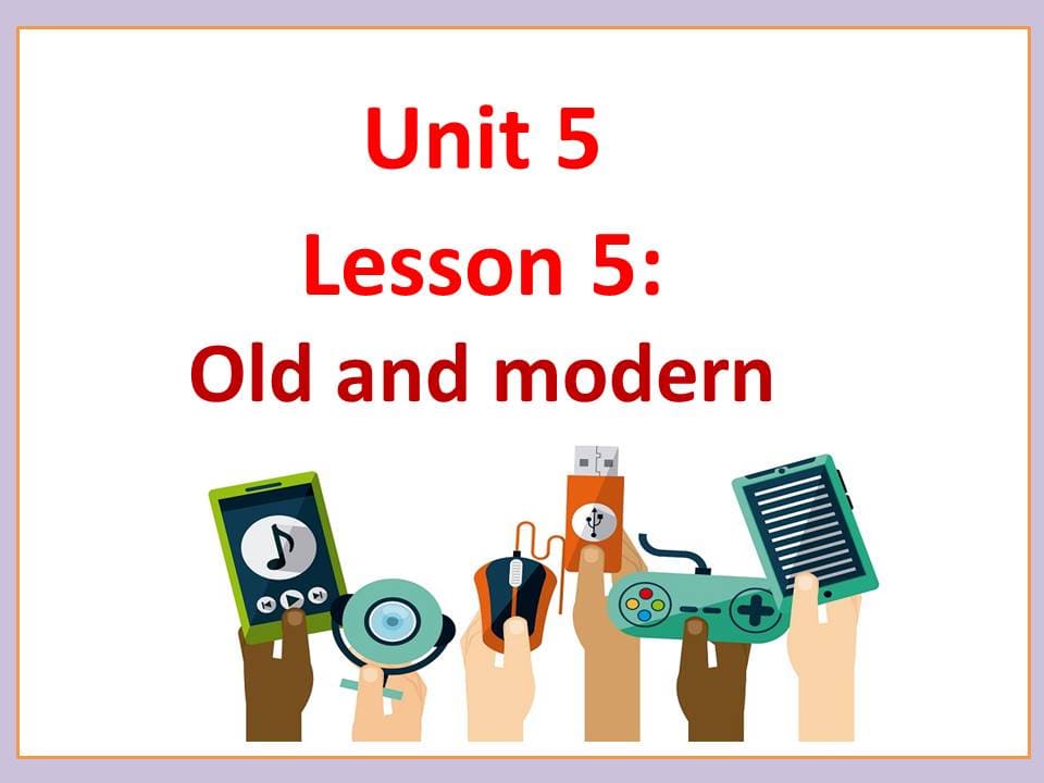 بوربوبنت Lesson 5 Old and modern للصف السادس مادة اللغة الانجليزية