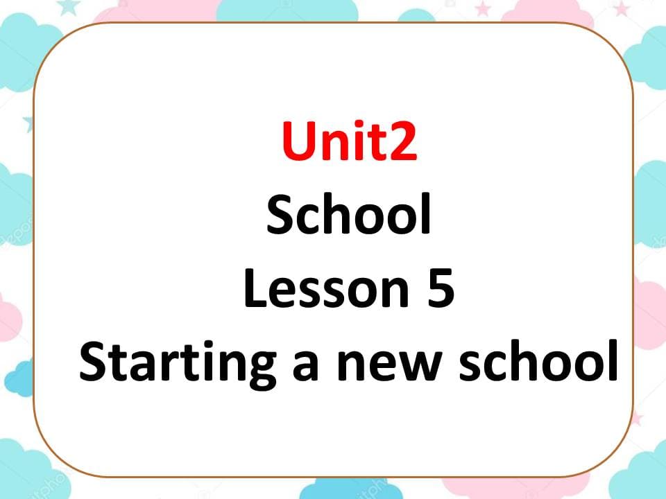 بوربوينت Lesson 5 Starting a new school للصف السادس مادة اللغة الانجليزية