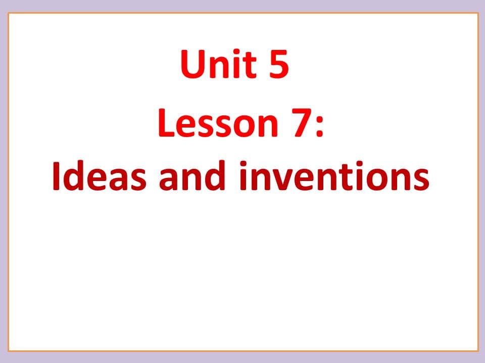 بوربوينت Lesson 7 Ideas and inventions للصف السادس مادة اللغة الانجليزية