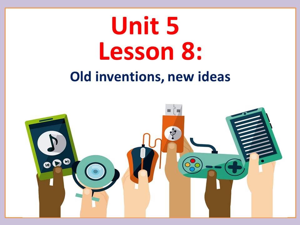 بوربوينت Lesson 8 Old inventions new ideas للصف السادس مادة اللغة الانجليزية