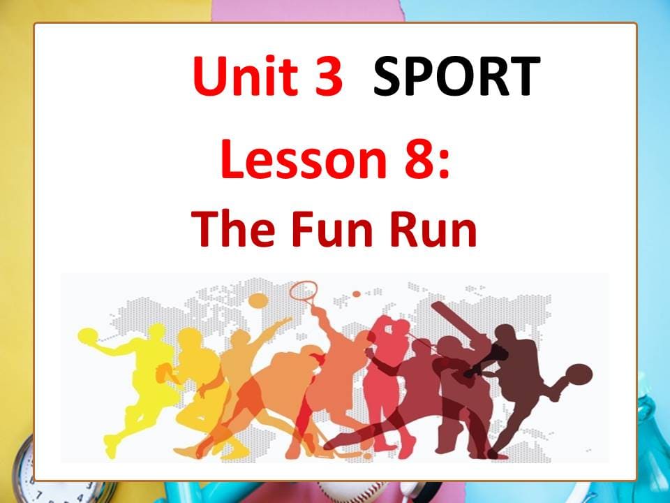 بوربوينت Lesson 8 The Fun Run للصف السادس مادة اللغة الانجليزية
