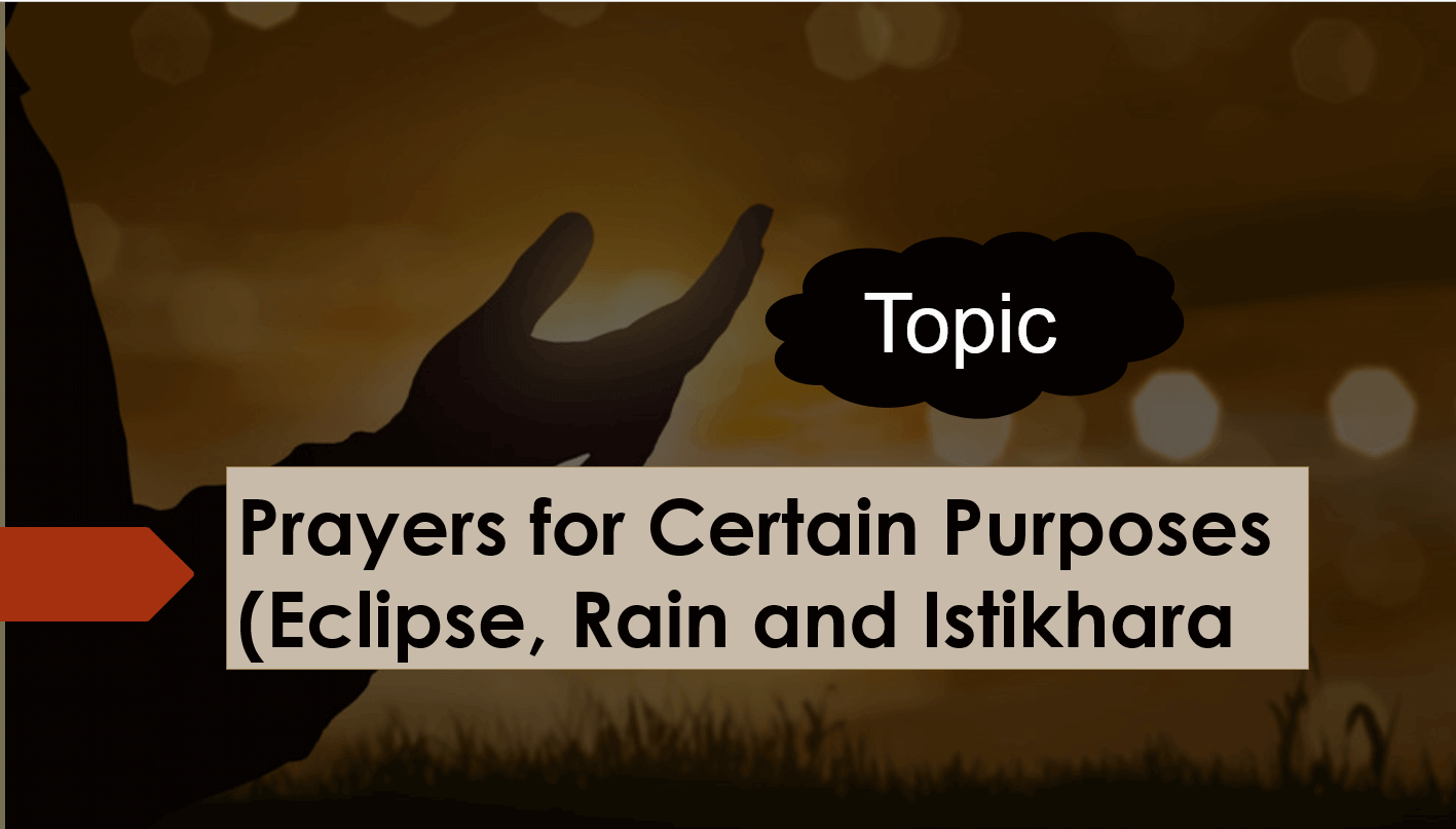 Prayers for Certain Purposes Eclipse, Rain and Istikhara لغير الناطقين باللغة العربية الصف الثامن مادة التربية الاسلامية 