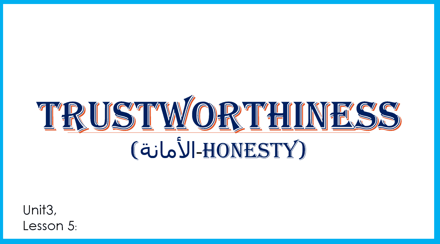 درس TRUSTWORTHINESS لغير الناطقين باللغة العربية الصف الثاني مادة التربية الاسلامية - بوربوينت