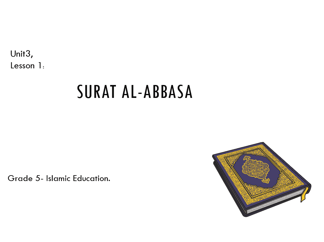 درس Surat Al-ABBASA لغير الناطقين باللغة العربية الصف الخامس مادة التربية الاسلامية - بوبوينت 