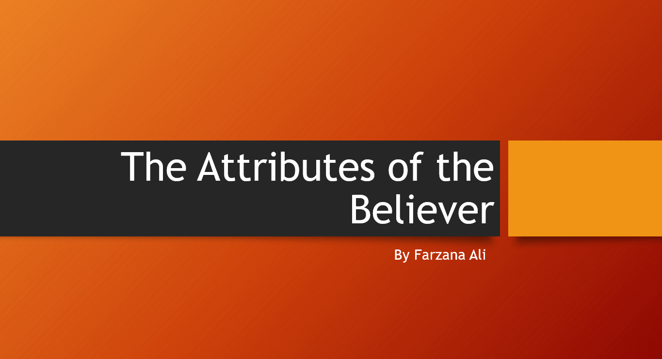درس The Attributes of the Believer لغير الناطقين باللغة العربية الصف الثالث مادة التربية الاسلامية - بوربوينت 