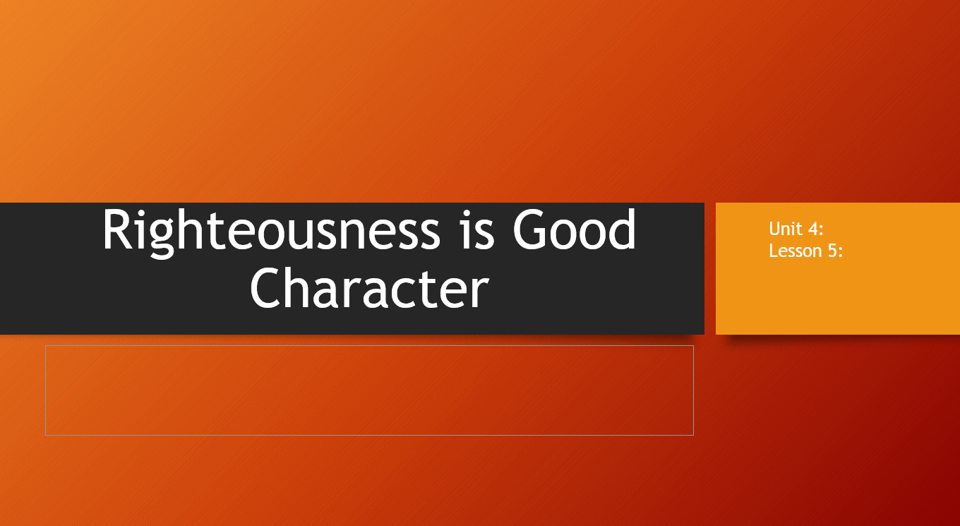حل درس Righteousness is Good Character لغير الناطقين باللغة العربية الصف الأول مادة التربية الإسلامية - بوربوينت 