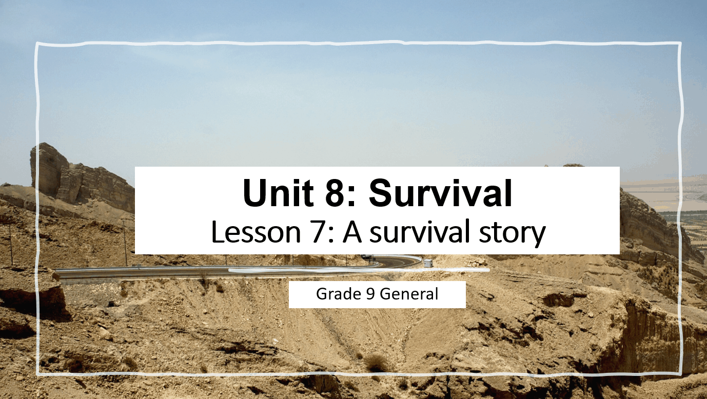 حل درس A survival story الصف التاسع مادة اللغة الإنجليزية - بوربوينت