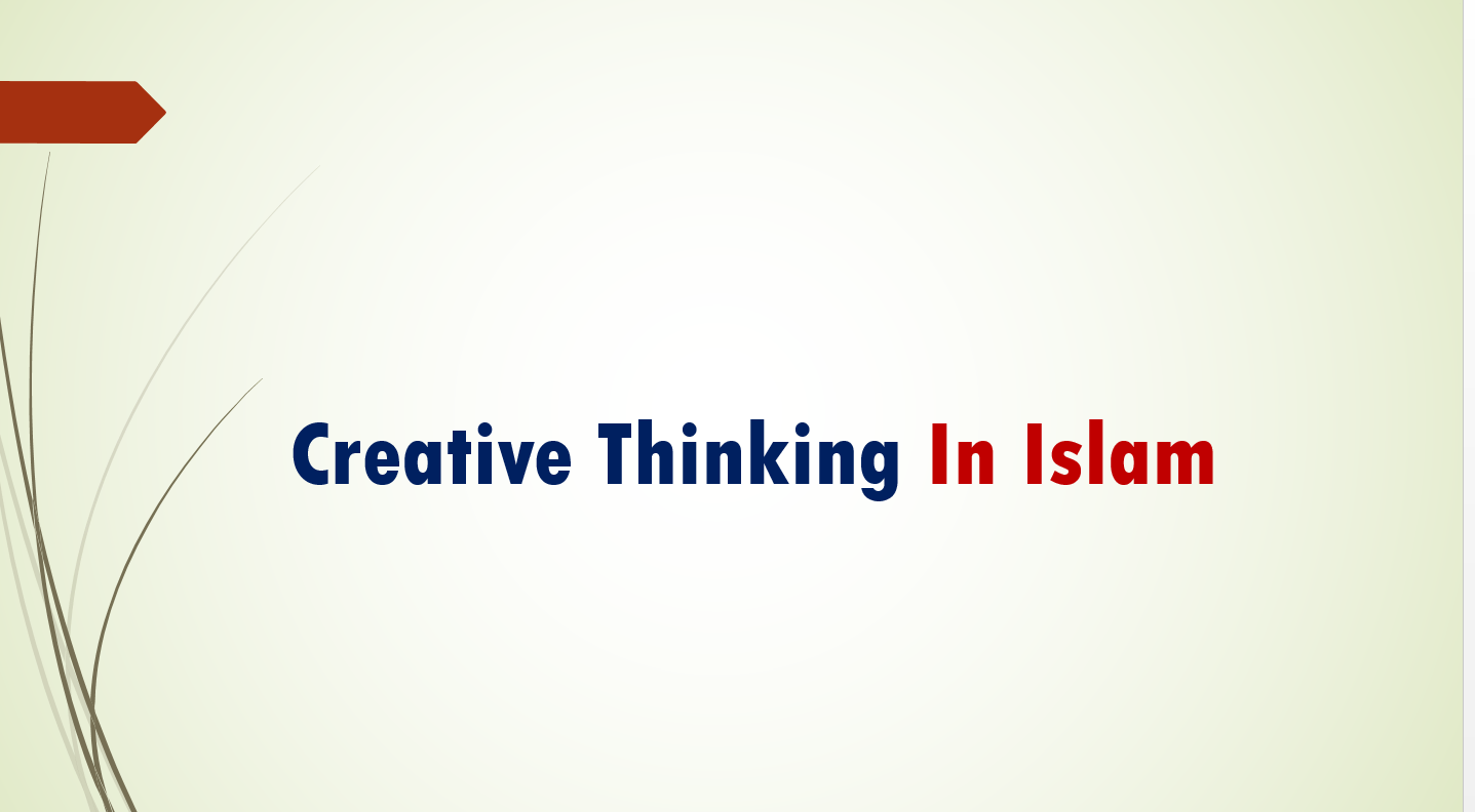 حل درس Creative Thinking In Islam لغير الناطقين باللغة العربية الصف الثاني عشر مادة التربية الإسلامية - بوربوينت