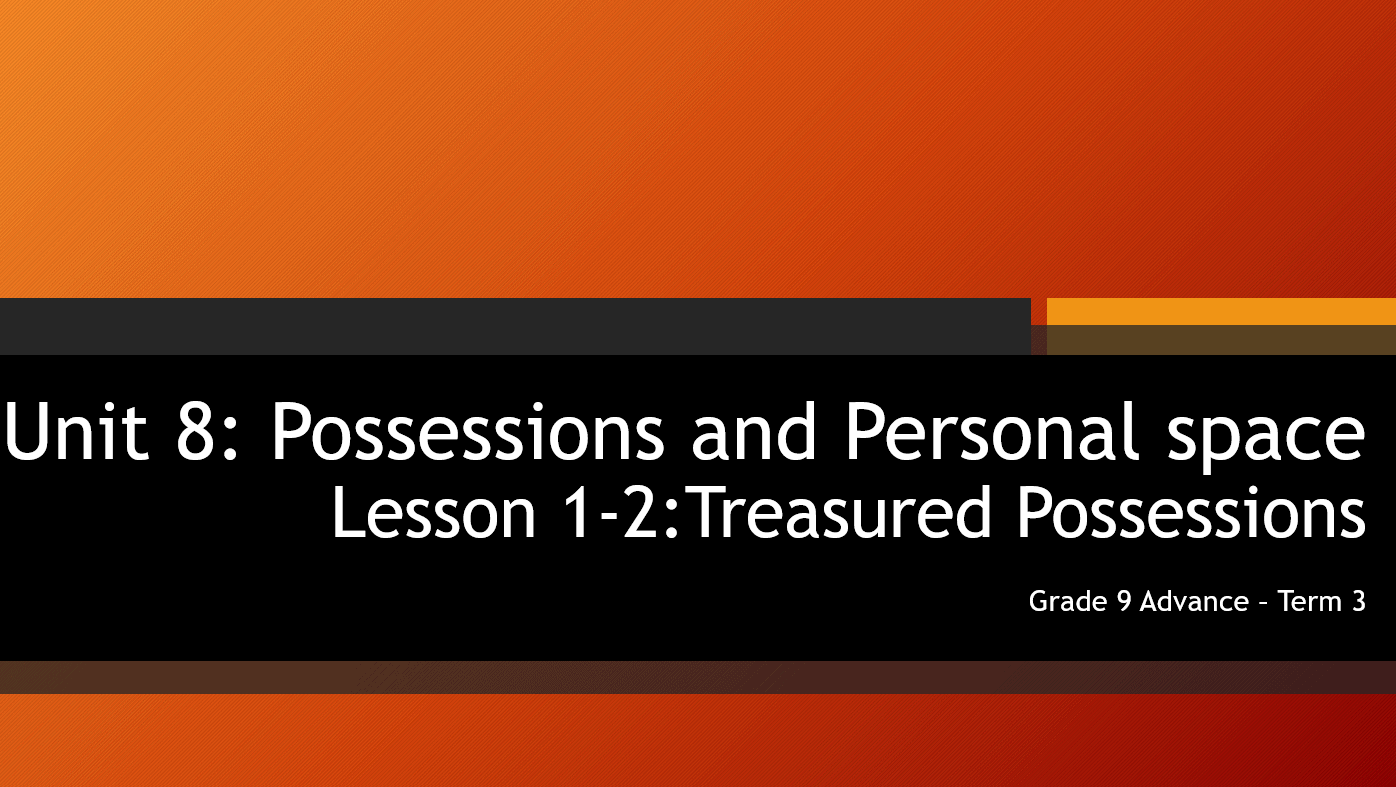 درس Treasured Possessions الصف التاسع مادة اللغة الإنجليزية - بوربوينت 