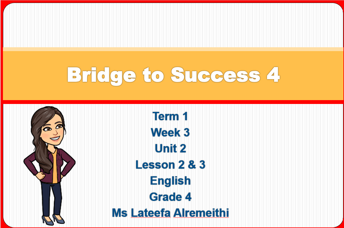 درس Unit 2 Lesson 2 & 3 مادة Bridge to Success الصف الرابع - بوربوينت