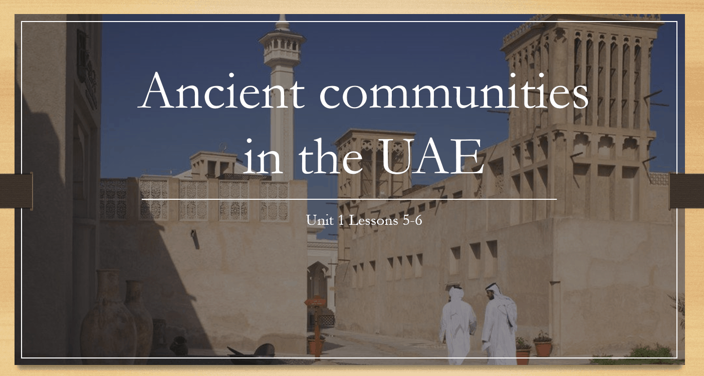 حل درس Ancient communities in the UAE اللغة الإنجليزية الصف العاشر - بوربوينت