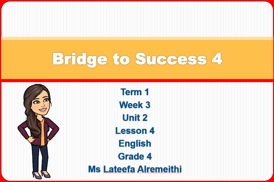 درس Unit 2 Lesson 4 اللغة الإنجليزية Bridge to Success الصف الرابع - بوربوينت