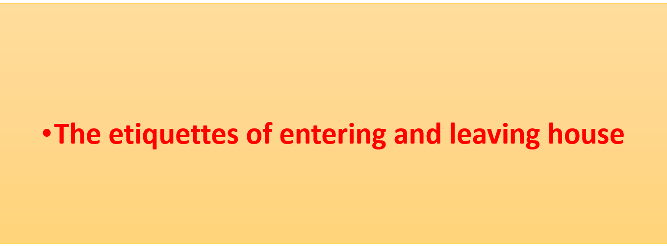 درس The etiquettes of entering and leaving house لغير الناطقين باللغة العربية الصف الرابع مادة التربية الإسلامية - بوربوينت
