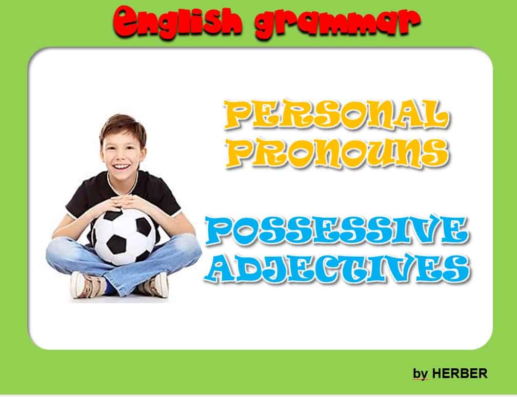 شرح PERSONAL PRONOUNS/POSSESSIVE ADJECTIVES اللغة الإنجليزية الصف الخامس - بوربوينت 