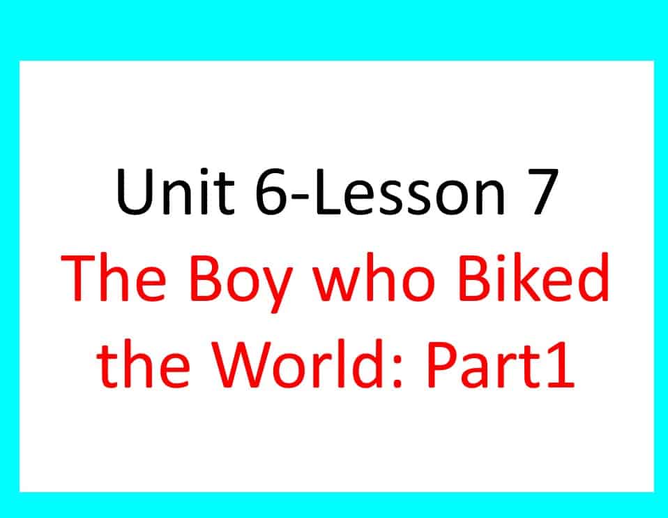 حل درس The Boy who Biked اللغة الإنجليزية الصف السادس - بوربوينت