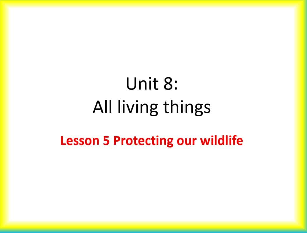 حل درس Protecting our wildlife اللغة الإنجليزية الصف السابع - بوربوينت