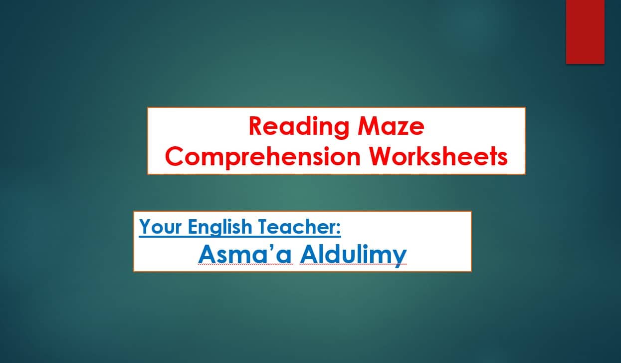 Reading Maze Comprehension Worksheets اللغة الإنجليزية الصف التاسع - بوربوينت