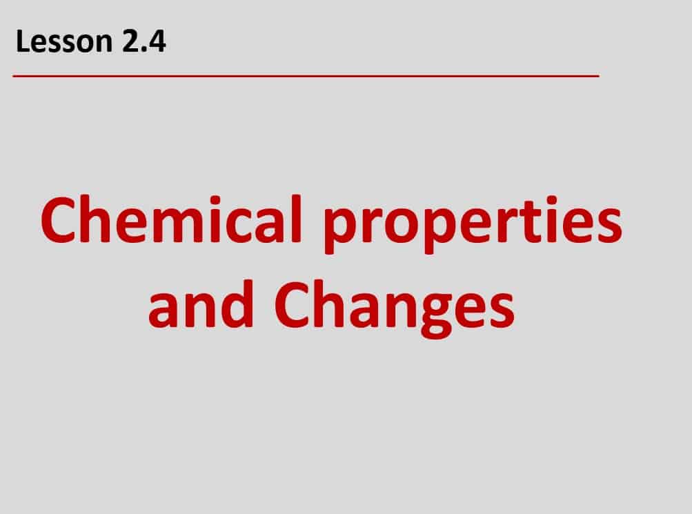 حل درس Chemical properties and Changes العلوم المتكاملة الصف السابع - بوربوينت
