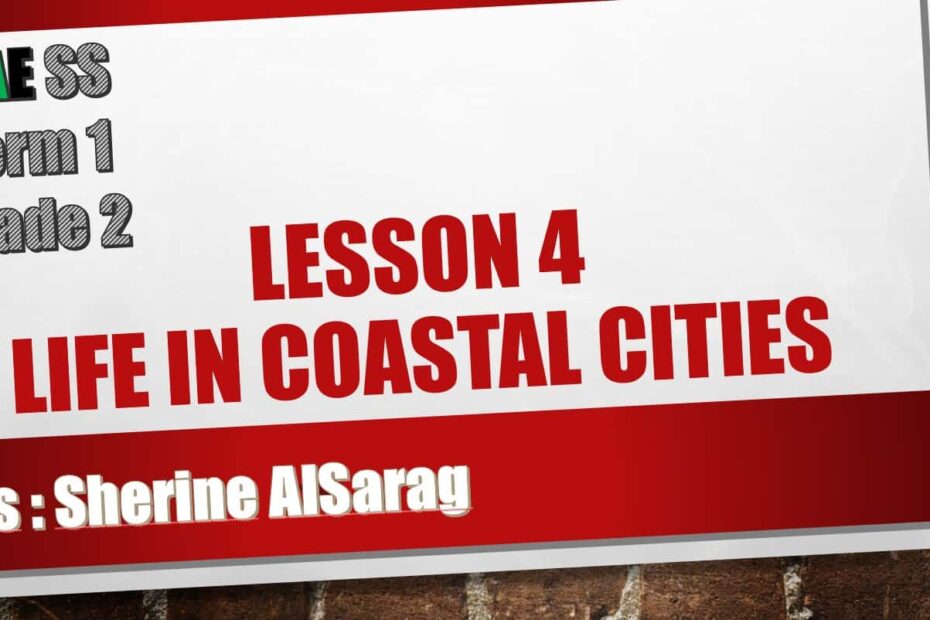 درس Life in Coastal Cities الدراسات الإجتماعية والتربية الوطنية الصف الثاني - بوربوينت