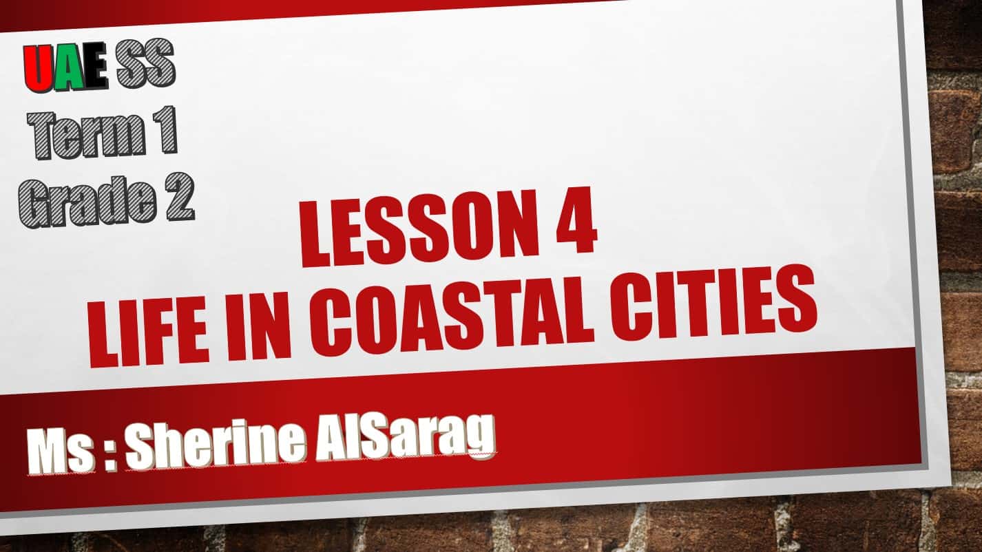 درس Life in Coastal Cities الدراسات الإجتماعية والتربية الوطنية الصف الثاني - بوربوينت 