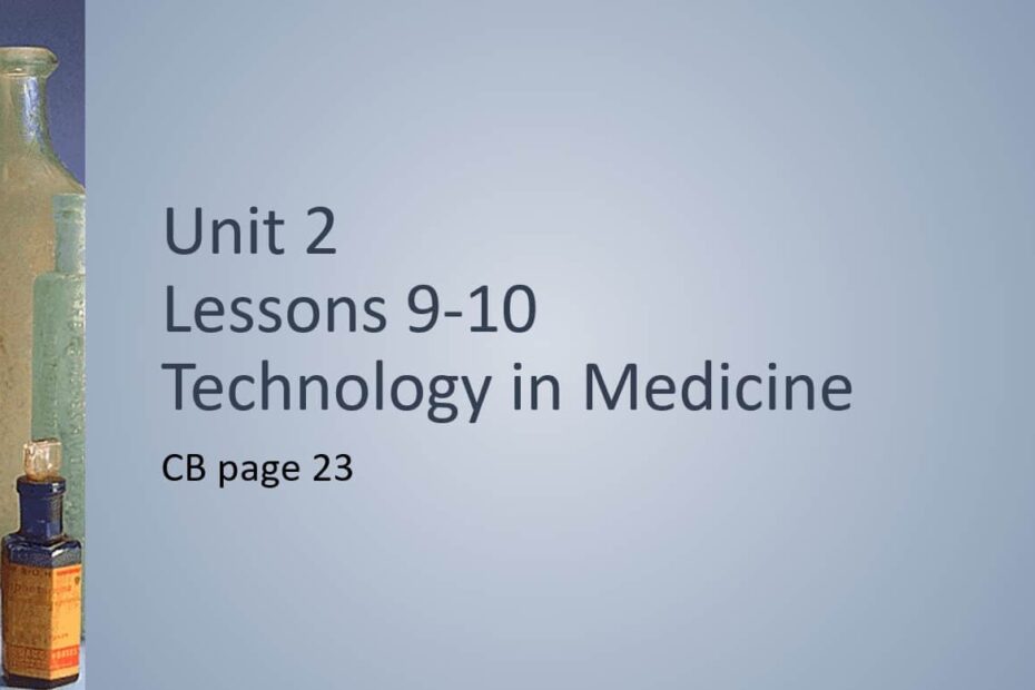 حل درس Technology in Medicine اللغة الإنجليزية الصف التاسع - بوربوينت