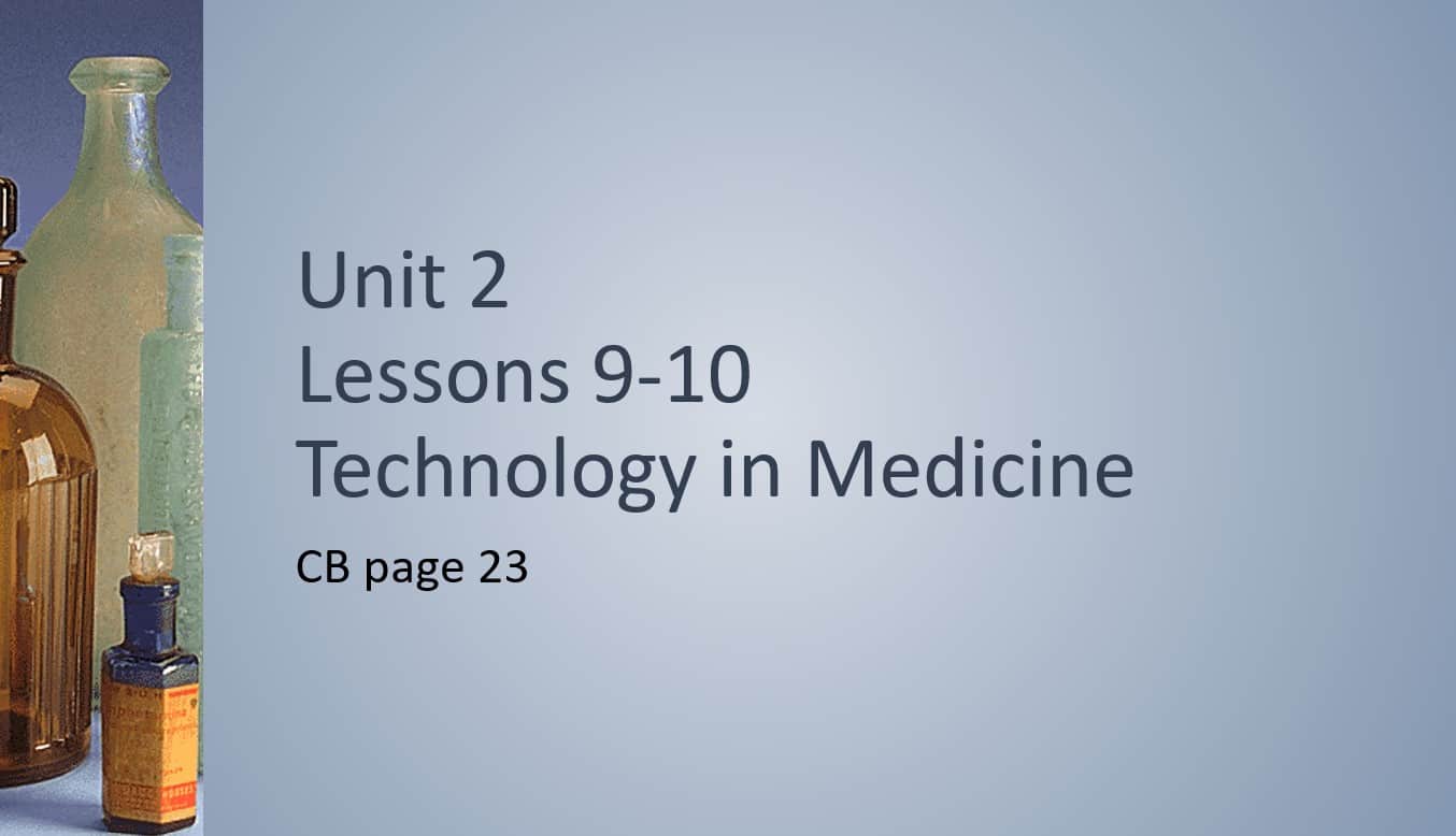حل درس Technology in Medicine اللغة الإنجليزية الصف التاسع - بوربوينت