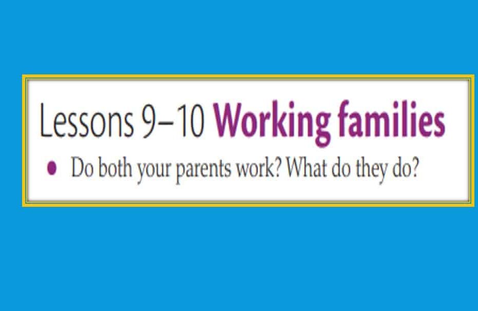 حل درس Working families اللغة الإنجليزية الصف العاشر - بوربوينت