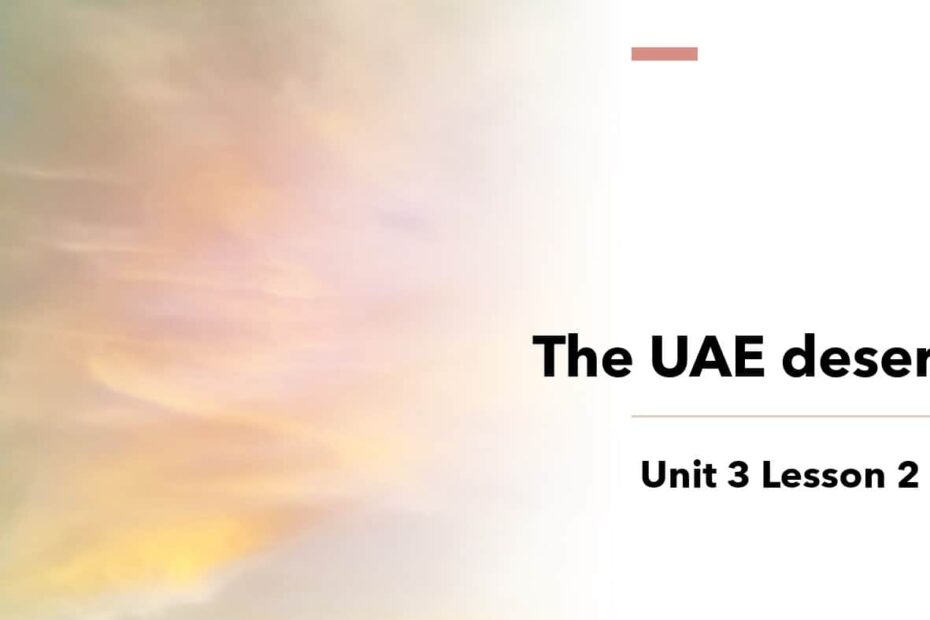 حل درس The UAE desert اللغة الإنجليزية الصف الرابع - بوربوينت