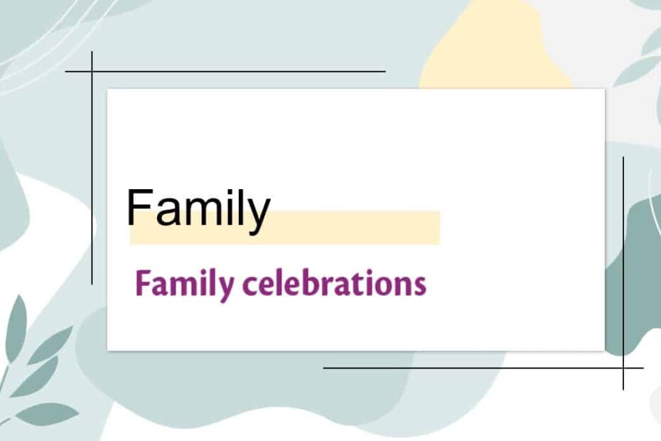 حل درس Family celebrations اللغة الإنجليزية الصف العاشر - بوربوينت