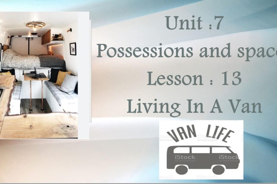 حل درس Living In A Van اللغة الإنجليزية الصف التاسع - بوربوينت