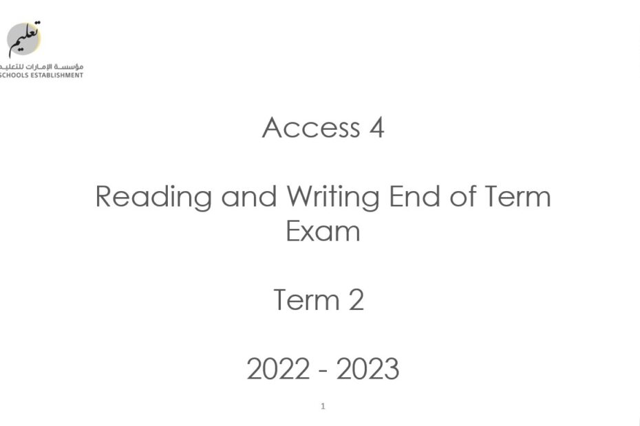 Reading and Writing End of Term Exam اللغة الإنجليزية الصف الرابع Access الفصل الفصل الدراسي الثاني 2022-2023
