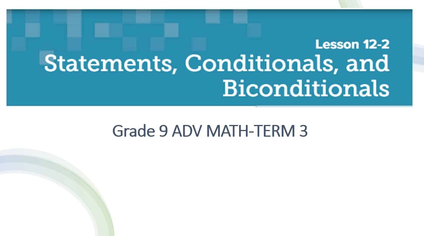 حل درس Statements conditionals and biconditionals الرياضيات المتكاملة الصف التاسع - بوربوينت