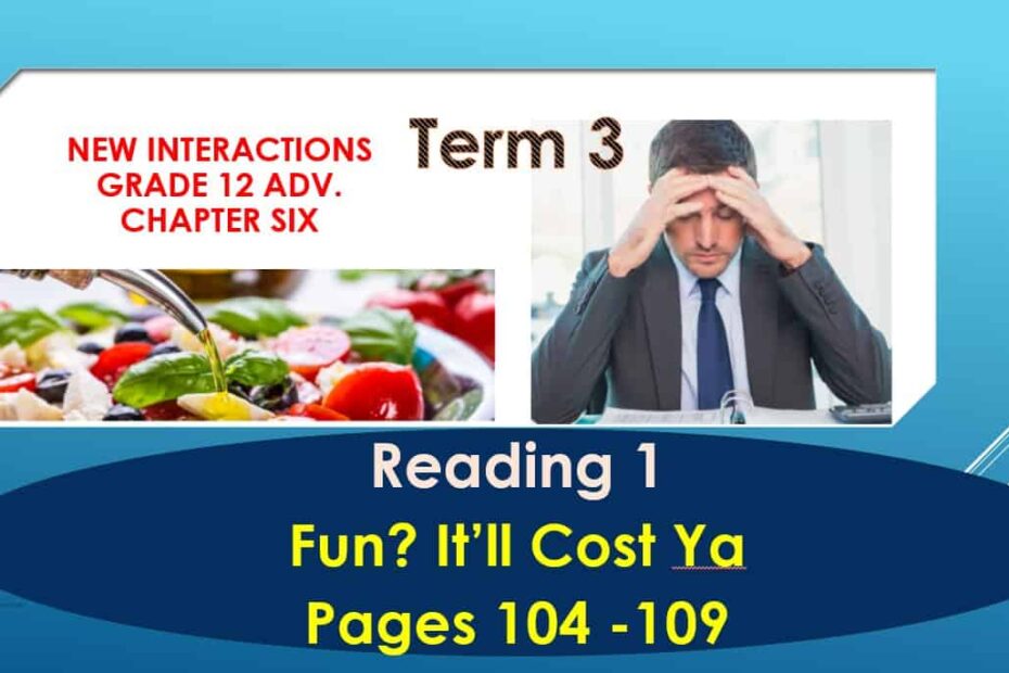 حل درس Reading 1 Fun? It’ll Cost Ya اللغة الإنجليزية الصف الثاني عشر - بوربوينت