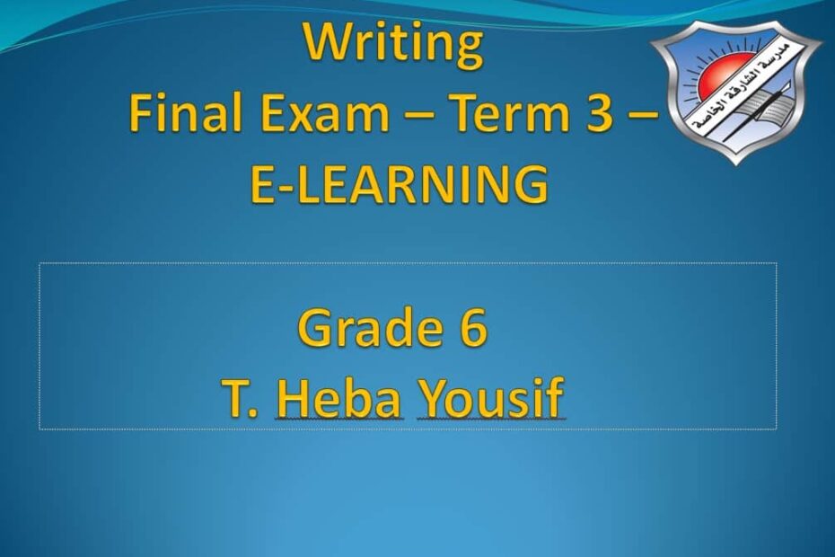 Writing Final Exam اللغة الإنجليزية الصف السادس - بوربوينت