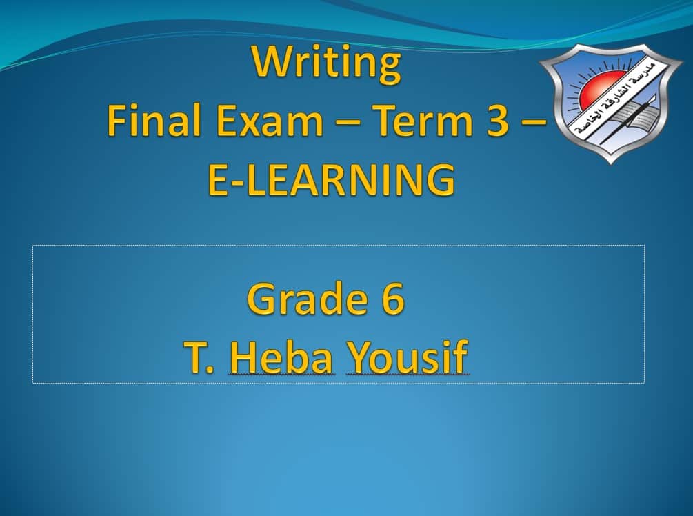 Writing Final Exam اللغة الإنجليزية الصف السادس - بوربوينت 