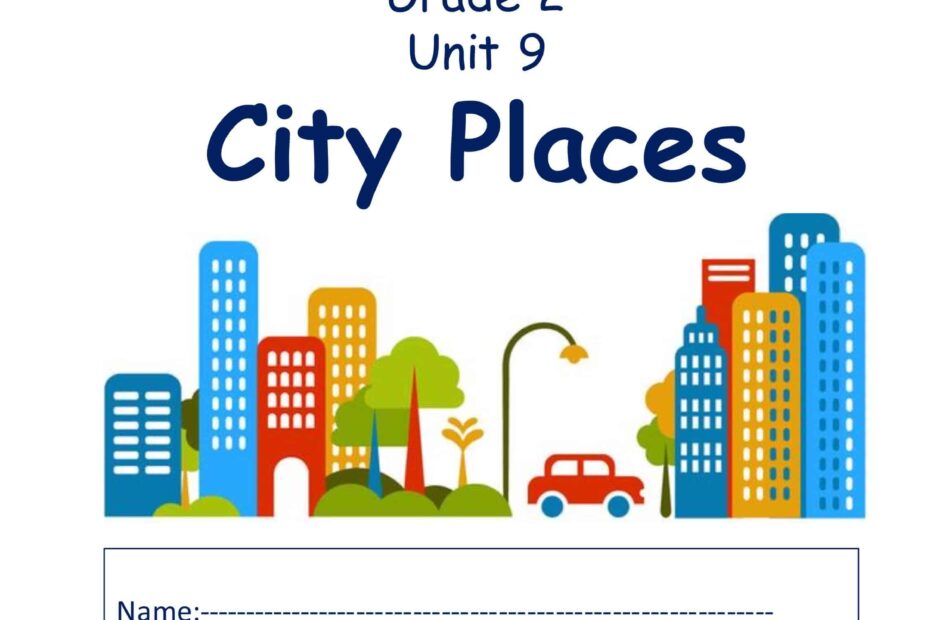 أوراق عمل Unit 9 City Place اللغة الإنجليزية الصف الثاني