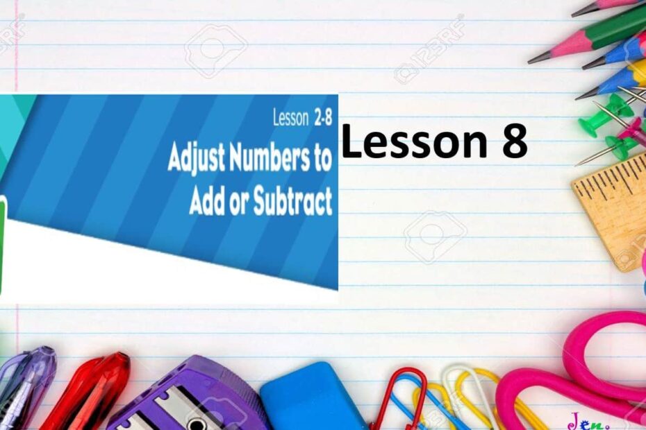 حل درس Adjust numbers to add or subtract الرياضيات المتكاملة الصف الثالث - بوربوينت