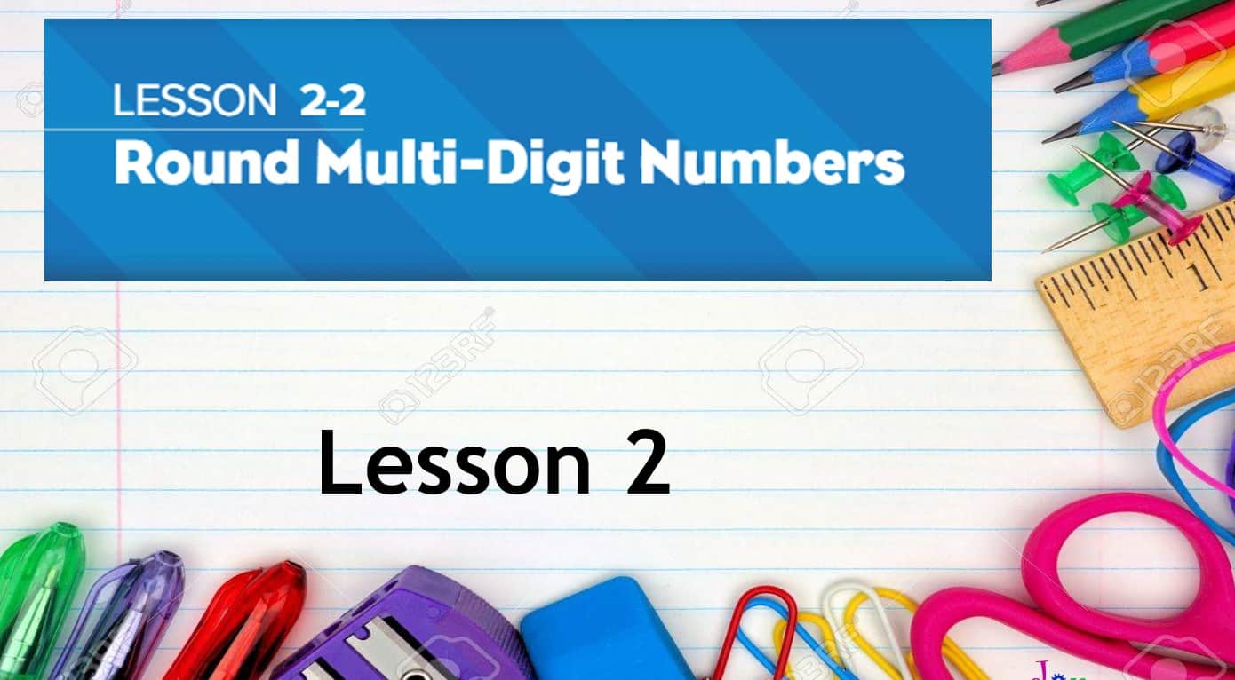 حل درس Round multi digit numbers الرياضيات المتكاملة الصف الثالث - بوربوينت
