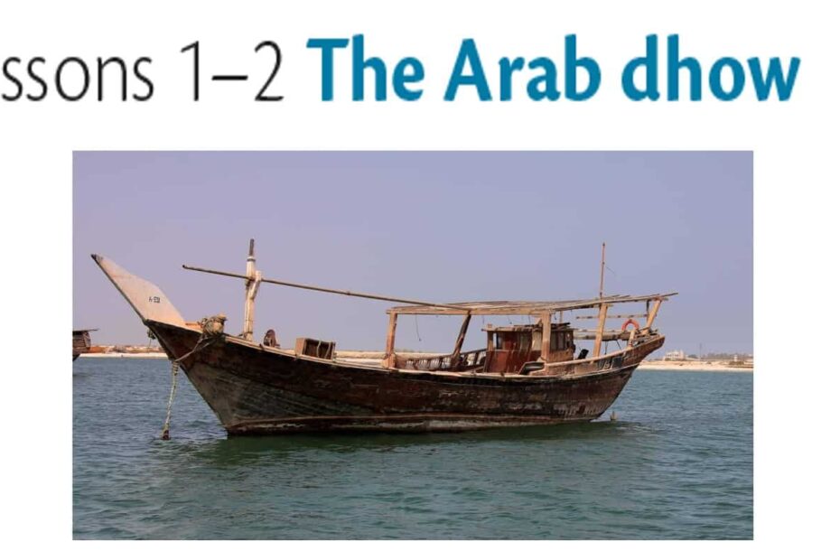 حل درس The Arab dhow اللغة الإنجليزية الصف العاشر - بوربوينت