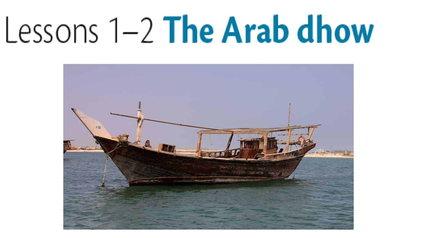 حل درس The Arab dhow اللغة الإنجليزية الصف العاشر - بوربوينت 