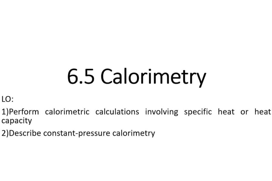 درس Calorimetry الكيمياء الصف العاشر - بوربوينت