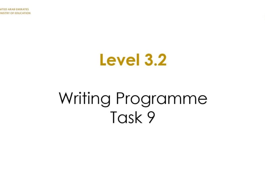 Level 3.2 Writing Programme Task 9 اللغة الإنجليزية الصف السادس - بوربوينت