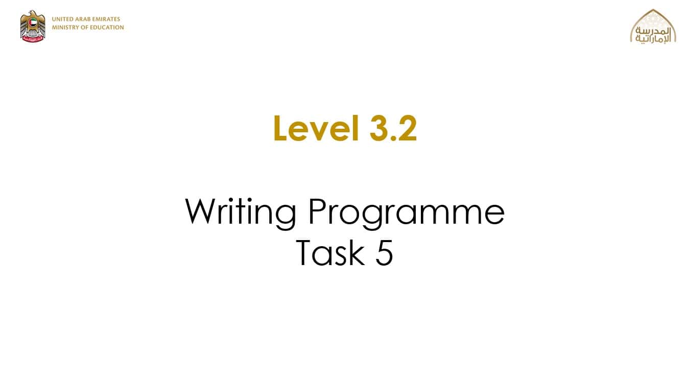 Level 3.2 Writing Programme Task 5 اللغة الإنجليزية الصف السادس - بوربوينت