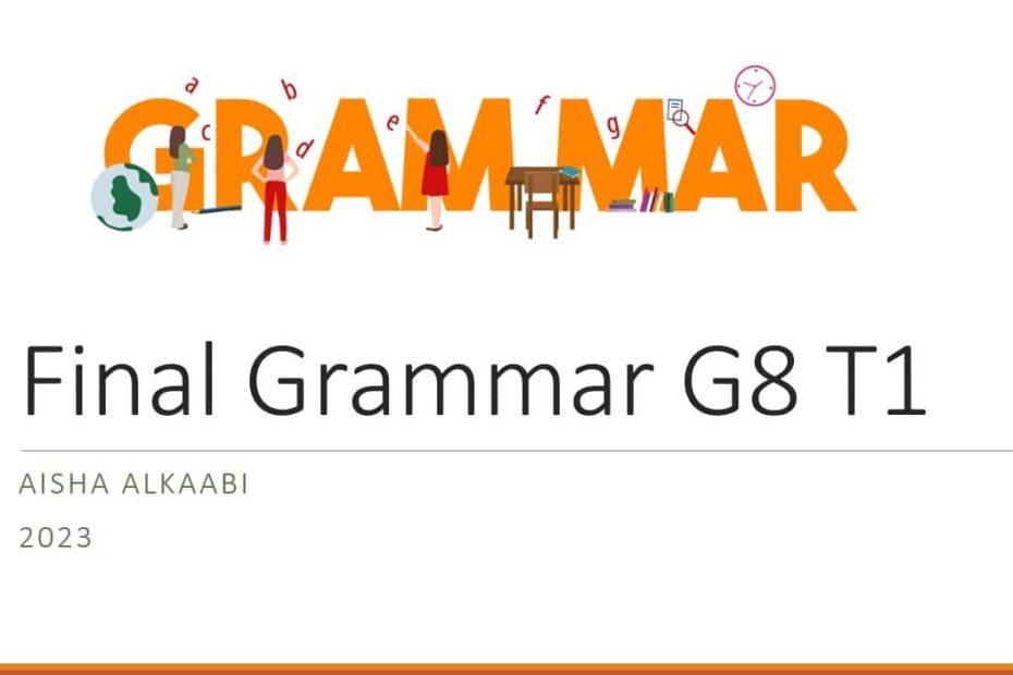 مراجعة عامة Final Grammar اللغة الإنجليزية الصف الثامن - بوربوينت